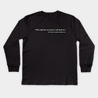 Roman Polanski - The Tenant - Movie quotes Kids Long Sleeve T-Shirt